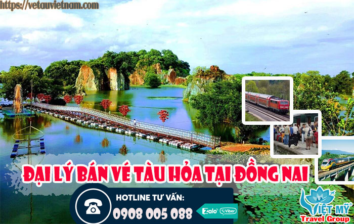 Đại lý bán vé tàu hỏa tại Đồng Nai - Phòng vé tàu Việt Mỹ