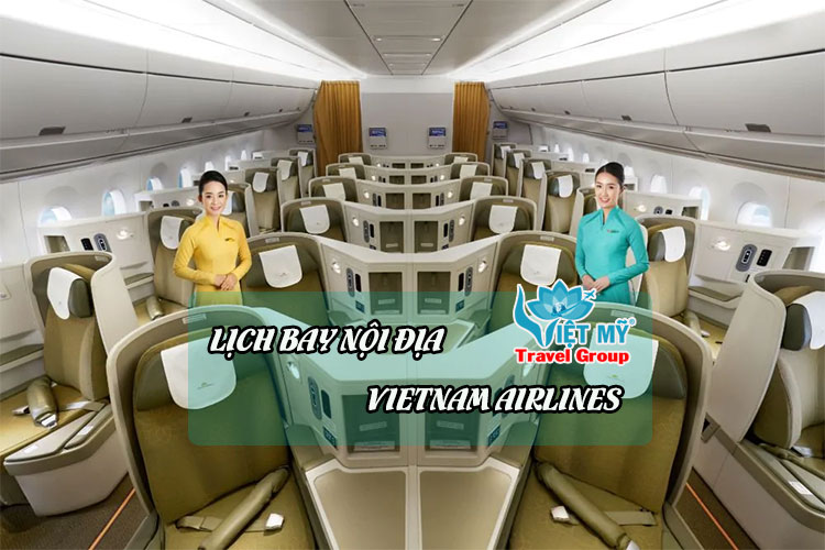 Cập nhật lịch bay Nội địa hiện tại của Vietnam Airlines